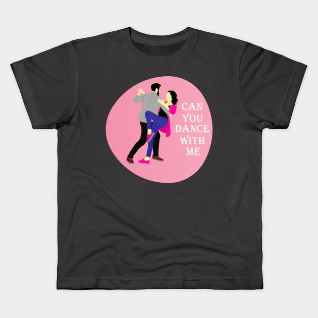 Would you dance with me Kids T-Shirt by aodcart